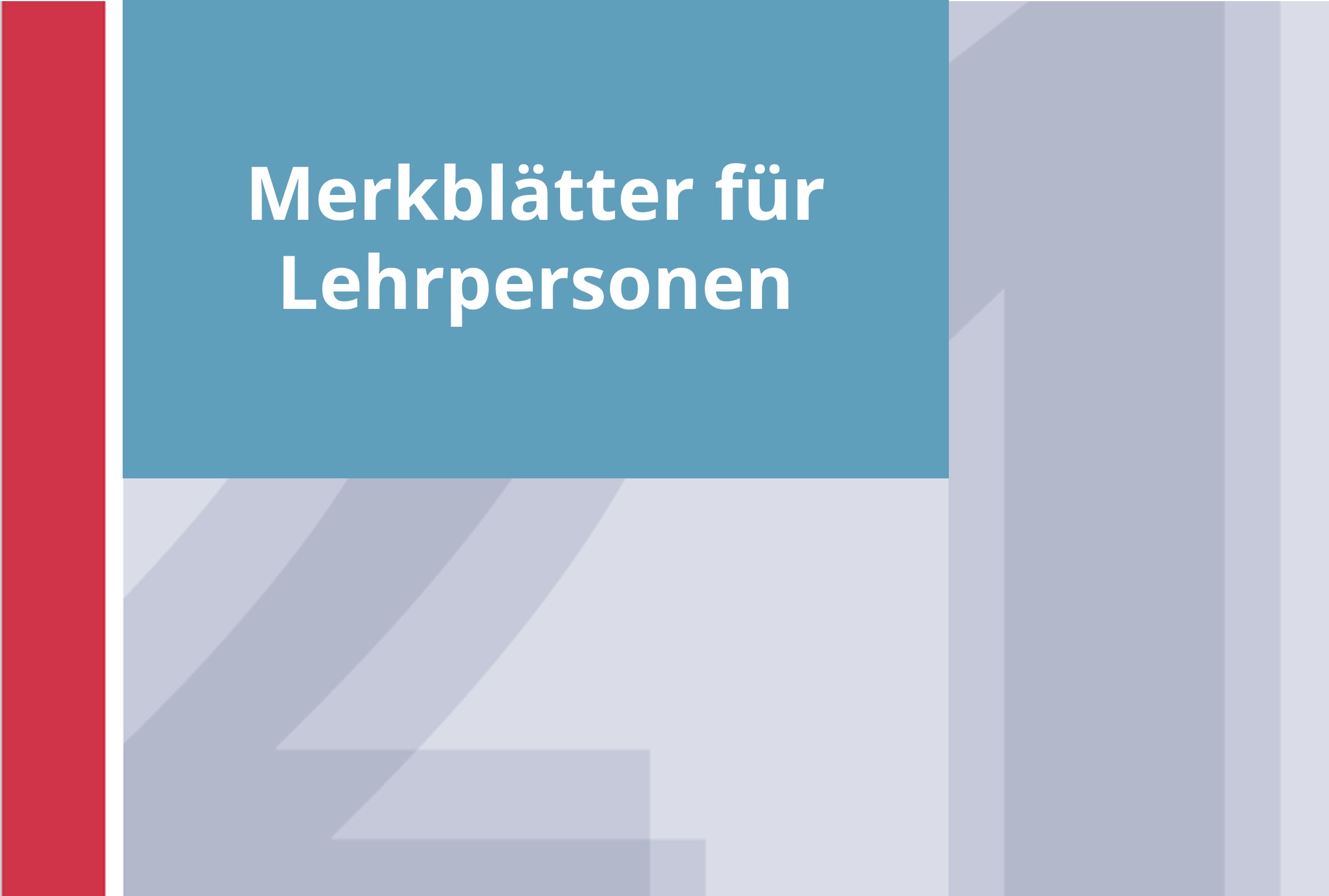  Merkblätter für Lehrpersonen 