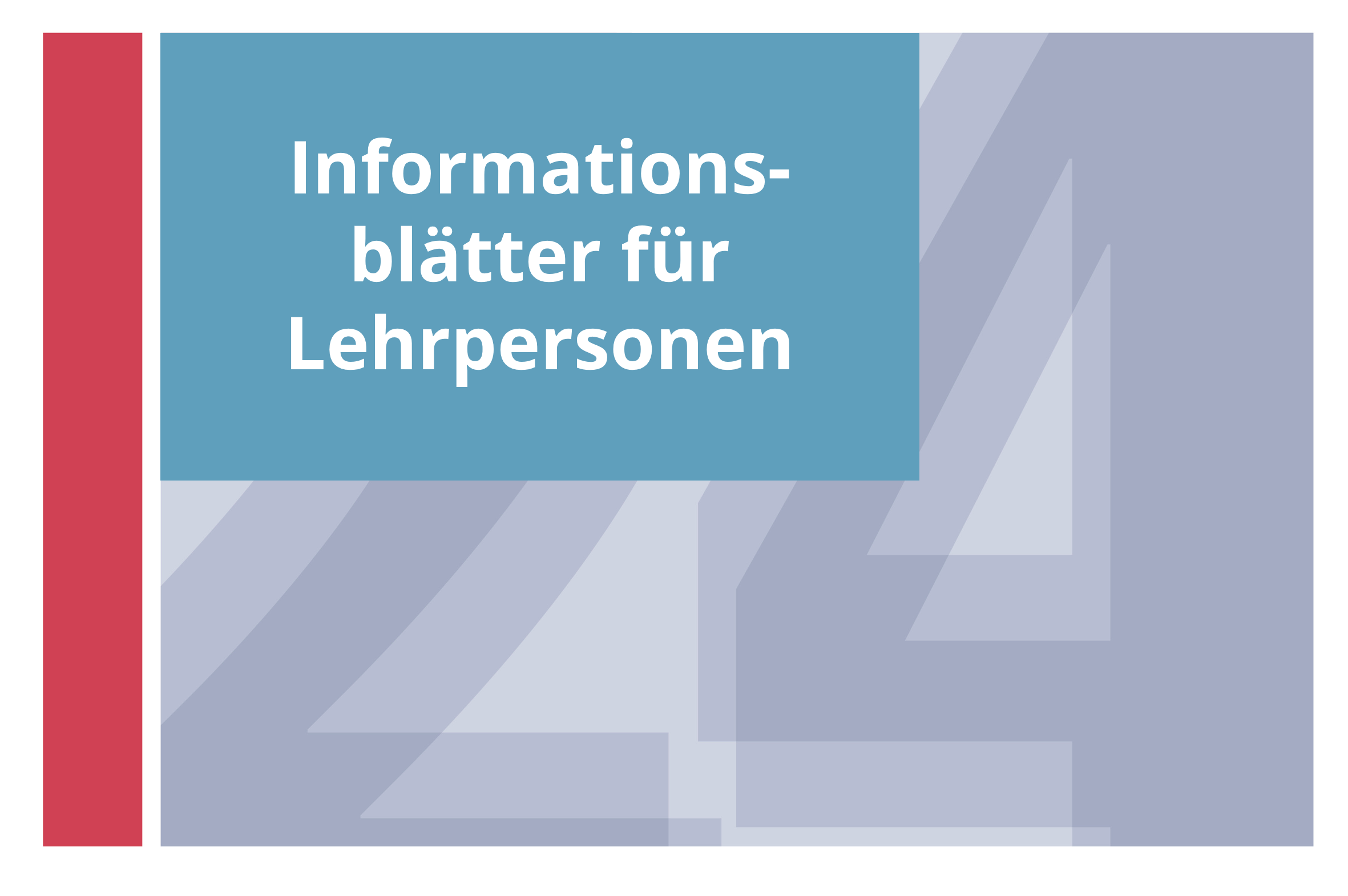  Informationsblätter für Lehrpersonen 